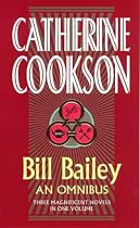 Bill Bailey: An Omnibus (Catherine Cookson Ominbuses)