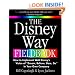 The Disney Way Fieldbook: How to Implement Walt Disney�s Vision of �Dream, Believe, Dare, Do� in Your Own Company