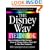 The Disney Way Fieldbook: How to Implement Walt Disney�s Vision of �Dream, Believe, Dare, Do� in Your Own Company