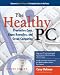 The Healthy PC: Preventive Care, Home Remedies, and Green Computing