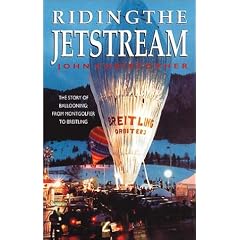 Riding the Jetstream : The Story of Ballooning from Montgolfier to Breitling