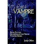 To Love a Vampire: Book 2 in the Guardian of the Night Vampire Series book cover