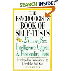Psychologist's Book Of Self-tests: 25 Love, Sex, Intelligence, Career, And Personality Tests Developed By Professionals To Reveal The Real You
