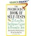 Psychologist's Book Of Self-tests: 25 Love, Sex, Intelligence, Career, And Personality Tests Developed By Professionals To Reveal The Real You
