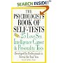Psychologist's Book Of Self-tests: 25 Love, Sex, Intelligence, Career, And Personality Tests Developed By Professionals To Reveal The Real You