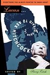Everything You Always Wanted to Know About Lacan (But Were Afraid to Ask Hitchcock)