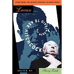 Everything You Always Wanted to Know About Lacan: (But Were Afraid to Ask Hitchcock) (But Were Afraid to Ask Hitchcock)