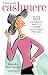 Wear More Cashmere: 151 Luxurious Ways to Pamper Your Inner Princess