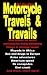 Motorcycle Travels and Travails