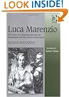 Luca Marenzio: The Career of a Musician Between the Renaissance and the Counter-Reformation