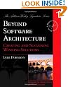 Beyond Software Architecture: Creating and Sustaining Winning Solutions