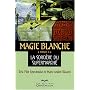 Magie blanche, tome 4 : La Sorci�re du supermarch�