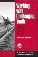 Working with Challenging Youth: Lessons Learned Along the Way (Accelerated Development)