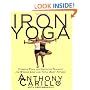 Iron Yoga: Combine Yoga and Strength Training for Weight Loss and Total Body Fitness
