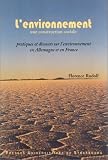 L'environnement, une construction sociale : Pratiques et discours sur l'environnement en Allemagne et en France