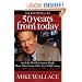 The Way We Will Be 50 Years from Today: 60 Of The World's Greatest Minds Share Their Visions of the Next Half-Century