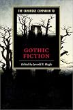 The Cambridge Companion to Gothic Fiction (Cambridge Companions to Literature)
