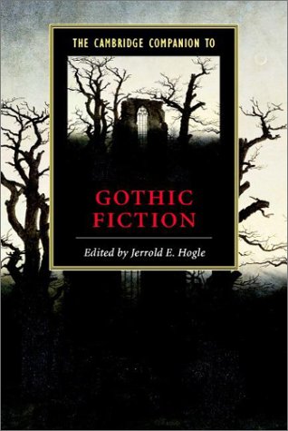 The Cambridge Companion to Gothic Fiction (Cambridge Companions to Literature)