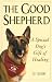 Book The Good Shepherd: A Special Dog's Gift of Healing