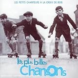 Les Plus Belles Chansons des Petits Chanteurs � la Croix de Bois (2 CD)