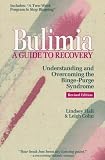 Bulimia: A Guide to Recovery : Understanding & Overcoming the Binge-Purge Syndrome