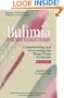 Bulimia: A Guide to Recovery : Understanding & Overcoming the Binge-Purge Syndrome