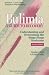 Bulimia: A Guide to Recovery : Understanding & Overcoming the Binge-Purge Syndrome