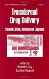 Transdermal Drug Delivery Systems: Revised and Expanded (Drugs and the Pharmaceutical Sciences)