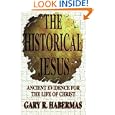 The Historical Jesus: Ancient Evidence for the Life of Christ