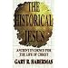 The Historical Jesus: Ancient Evidence for the Life of Christ