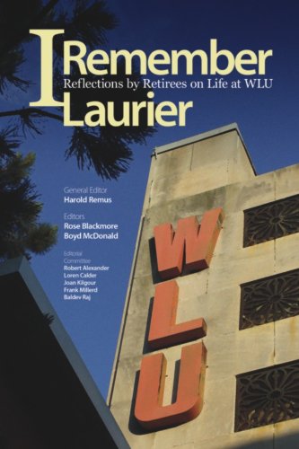 I Remember Laurier: Reflections by Retirees on Life at WLU