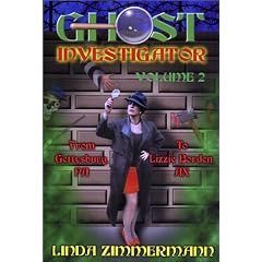 Ghost Investigator Volume 2: From Gettysburg to Lizzie Borden