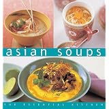 Asian Soups (The Essential Kitchen)