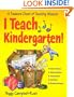 I Teach Kindergarten!