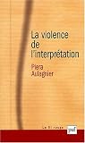 La violence de l\'interprétation