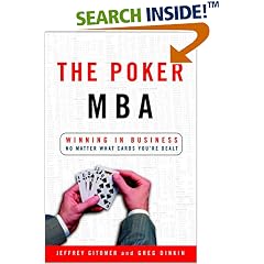The Poker MBA: Winning in Business No Matter What Cards You're Dealt