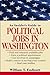 An Insider's Guide to Political Jobs in Washington