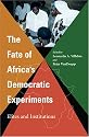 The Fate of Africa's Democratic Experiments: Elites and Institutions