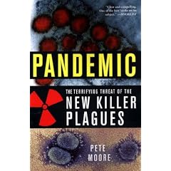 Pandemic: The Terrifying Threat of the New Killer Plagues