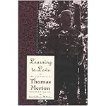 Learning to Love: Exploring Solitude and Freedom (Merton, Thomas//Journal of Thomas Merton) book cover