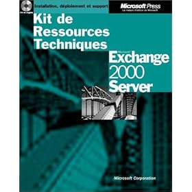 Microsoft exchange 2000 server - kits de ressources techniques - livre de reference - cd-rom - francais