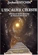 L'escalier c�leste - L'�tonnante Qu�te Humaine de l'Immortalit� Divine - Le Second Livre des Chroniques de la Terre