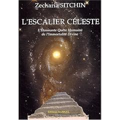 L'escalier c�leste - L'�tonnante Qu�te Humaine de l'Immortalit� Divine - Le Second Livre des Chroniques de la Terre