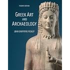 Greek Art and Archaeology by John G. Pedley