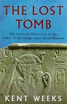 The Lost Tomb: The Most Extraordinary Archaeological Discovery of Our Time - The Burial Site of the Sons of Rameses II