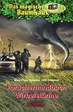 Das magische Baumhaus. Forscherhandbuch  Wirbelst�rme - Mary Pope Osborne