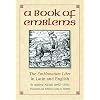 A Book of Emblems: The Emblematum Liber in Latin and English