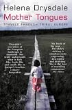 Mother Tongues: Travels through Tribal Europe