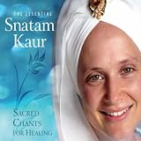Snatam Kaur The Essential Snatam Kaur: Sacred Chants For Healing
