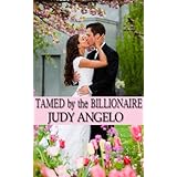 Tamed by the Billionaire (The BAD BOY BILLIONAIRES Series)